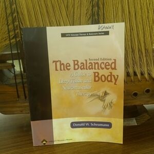The Balanced Body: A Guide to Deep Tissue & Neuromuscular Therapy
